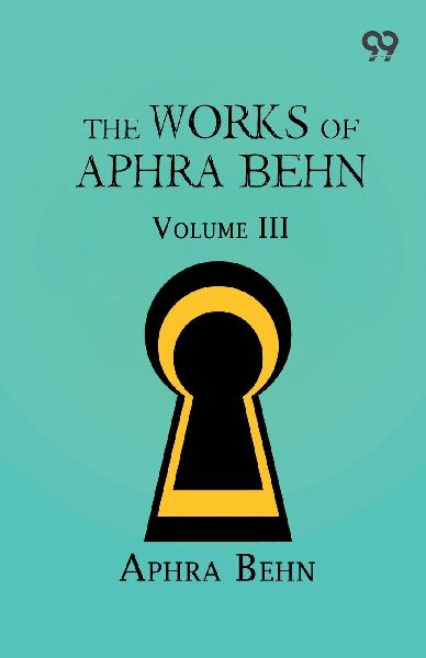 The Works Of Aphra Behn