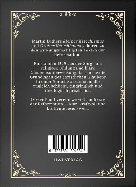 Martin Luther: Kleiner und Großer Katechismus. Neuausgabe
