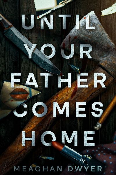 Until Your Father Comes Home