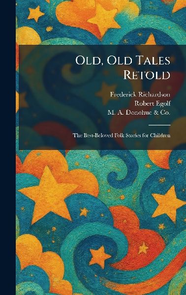 Old, Old Tales Retold