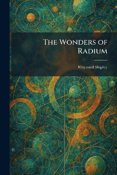 The Wonders of Radium