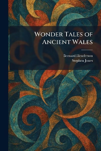 Wonder Tales of Ancient Wales