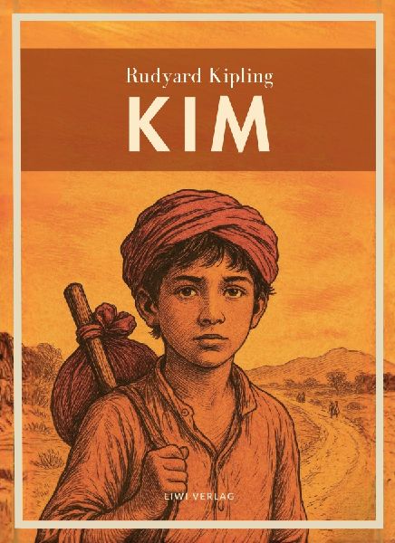 Rudyard Kipling: Kim. Ins Deutsche übertragen von Sebastian H...