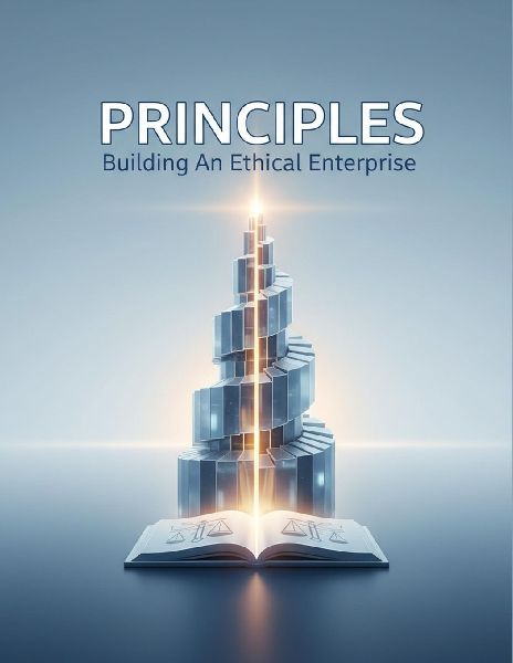 PRINCIPLES  Building An Ethical Enterprise