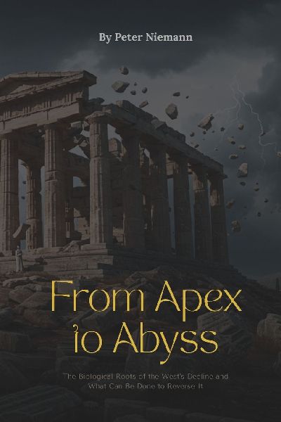 From Apex to Abyss - The Biological Roots  of the West's ...