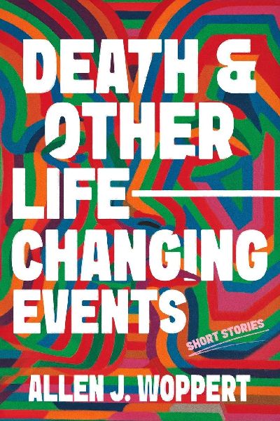 Death and Other Life-Changing Events