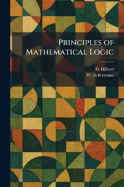 Principles of Mathematical Logic