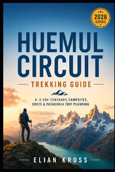 Huemul Circuit Trekking Guide