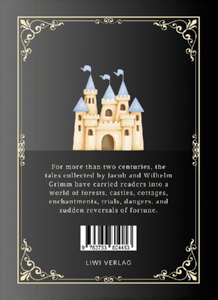 Jacob and Wilhelm Grimm: Grimms' Fairy Tales. All 200 Tales from the Classic Household Collection