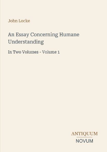An Essay Concerning Humane Understanding