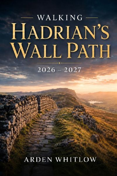 WALKING HADRIAN'S WALL PATH 2026 - 2027