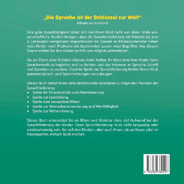 Spielen, Üben, Fördern! Sprachförderung für Kinder: Das große Spielebuch mit über 250 Spielvariationen, Reimen, Liedern und Logopädie Übungen für Kindergarten und zu Hause.