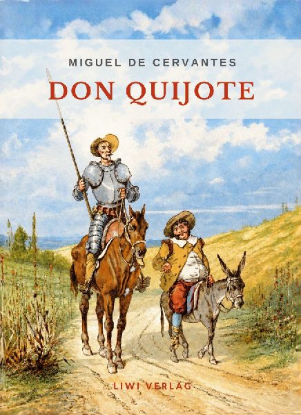 Miguel de Cervantes: Don Quijote. Ungekürzte deutsche Ausgabe.