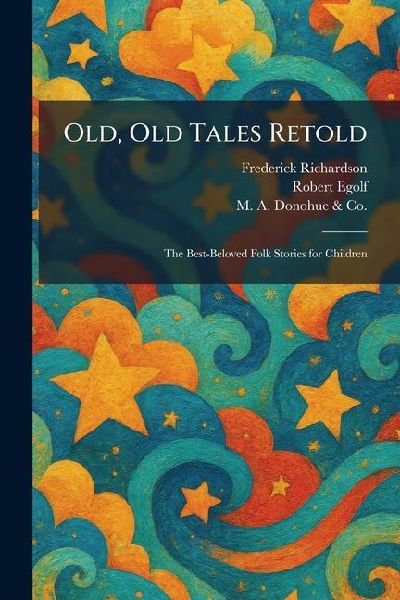 Old, Old Tales Retold