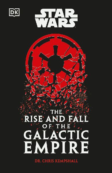Star Wars the Rise and Fall of the Galactic Empire