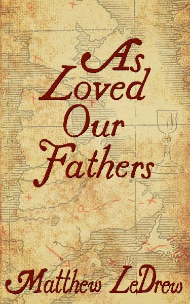 As Loved Our Fathers