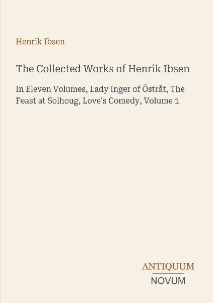 The Collected Works of Henrik Ibsen