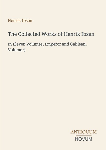 The Collected Works of Henrik Ibsen