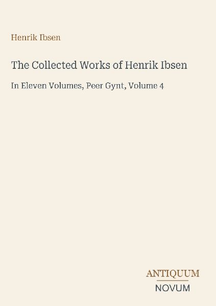 The Collected Works of Henrik Ibsen