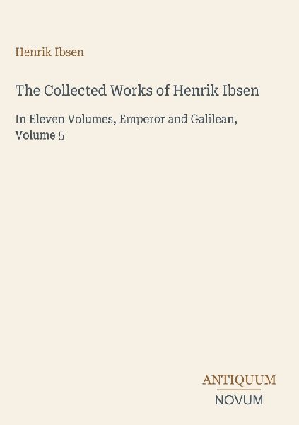 The Collected Works of Henrik Ibsen