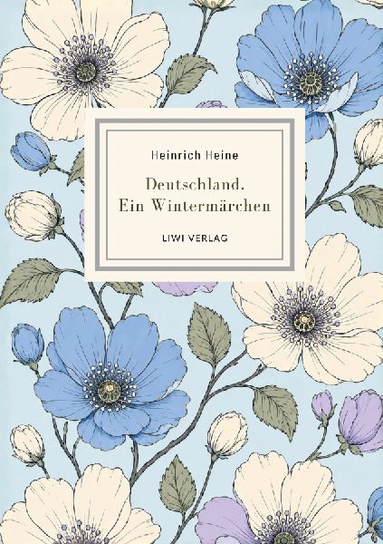 Heinrich Heine: Deutschland. Ein Wintermärchen. Vollständige...