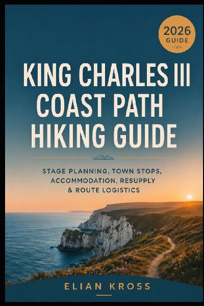 King Charles III Coast Path Hiking Guide