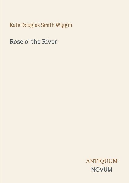 Rose o' the River
