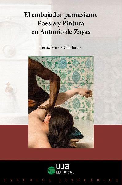 El embajador parnasiano : poesía y pintura en Antonio de Zayas