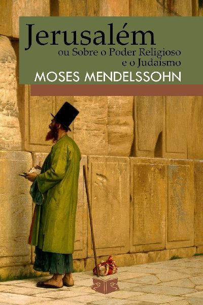 Jerusalém, ou Sobre o Poder Religioso e o Judaísmo