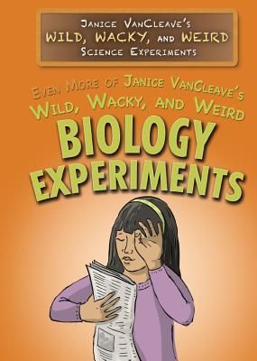 Even More of Janice Vancleave's Wild, Wacky, and Weird Bi...