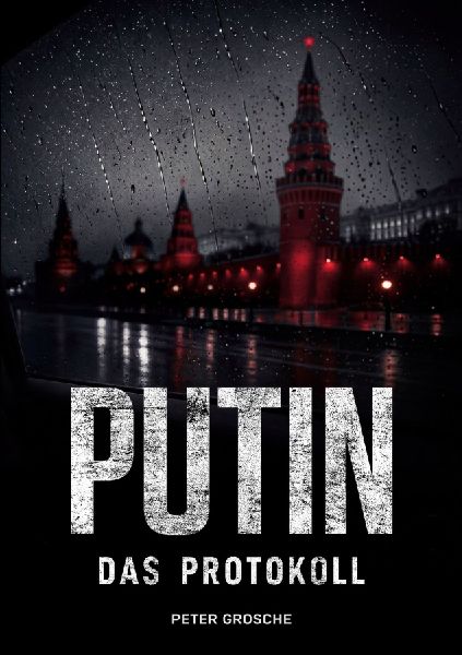 PUTIN - Das Protokoll