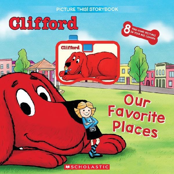 Clifford: Our Favorite Places (a Picture This Storybook)