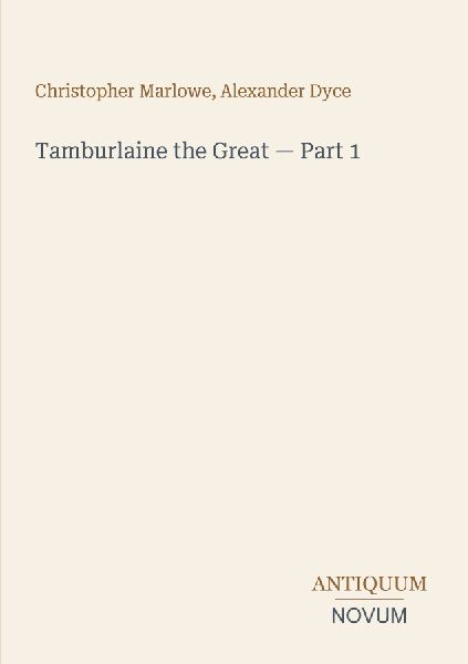 Tamburlaine the Great - Part 1