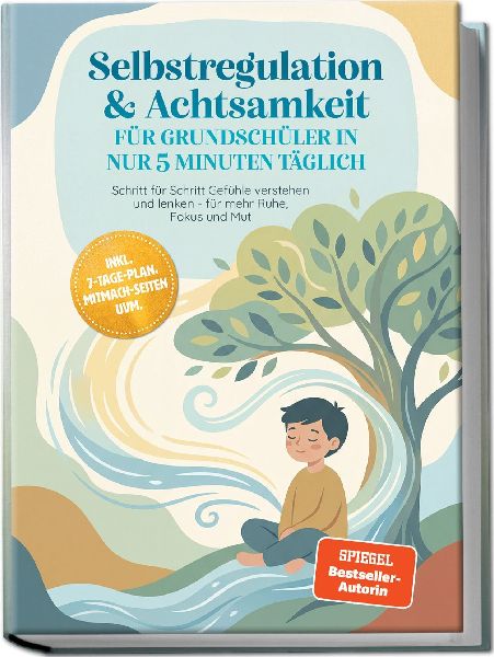 Selbstregulation & Achtsamkeit für Grundschüler in nur 5...