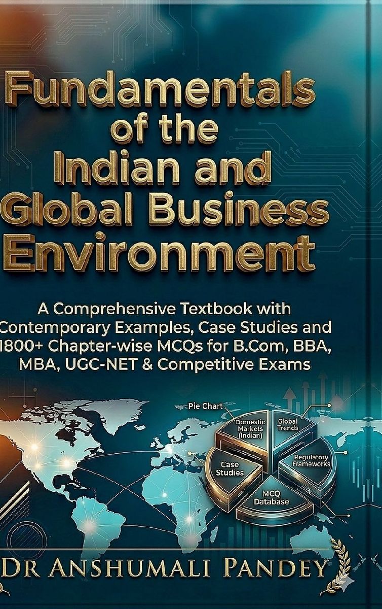 Fundamentals of the Indian and Global Business Environment
