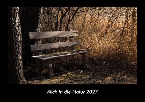 Blick in die Natur 2027 Fotokalender DIN A3