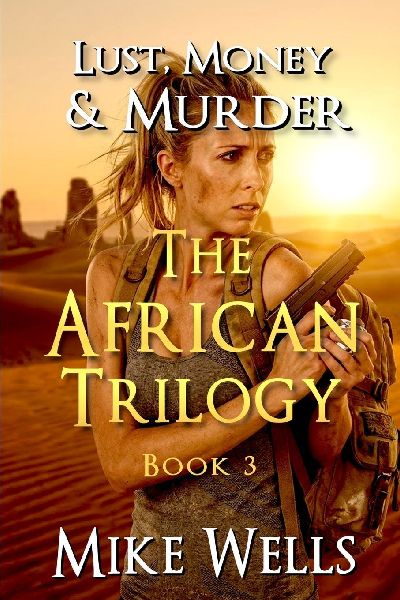 The African Trilogy, Book 3 (Lust, Money & Murder #9)