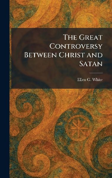 The Great Controversy Between Christ and Satan