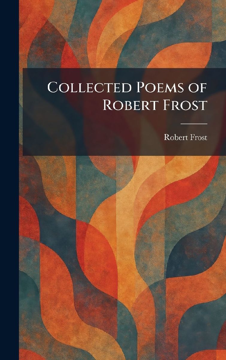 Collected Poems of Robert Frost