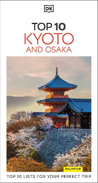 DK Top 10 Kyoto and Osaka