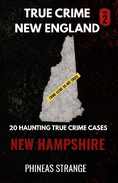 True Crime In New England - New Hampshire