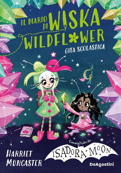 La gita scolastica. Il diario di Wiska Wildflower. Vol. 2