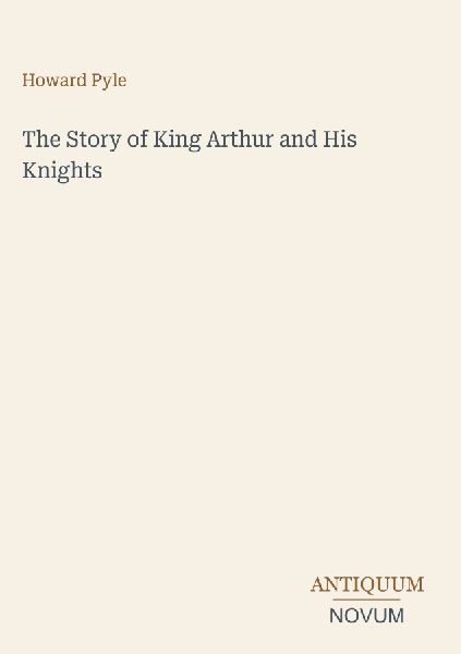 The Story of King Arthur and His Knights