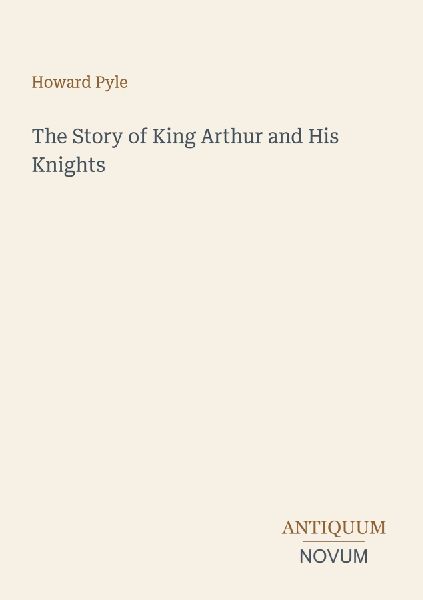 The Story of King Arthur and His Knights