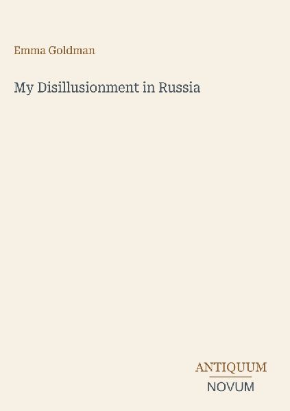 My Disillusionment in Russia