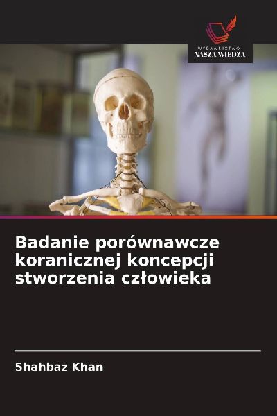 Badanie porównawcze koranicznej koncepcji stworzenia cz¿owieka