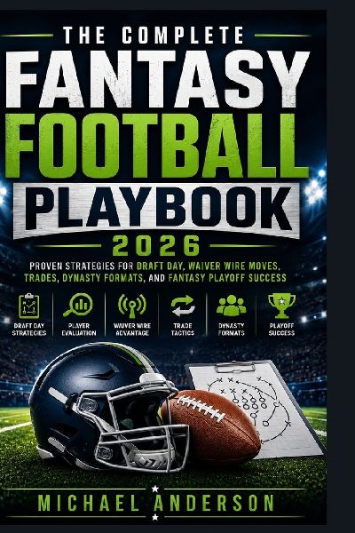 The Complete Fantasy Football Playbook 2026