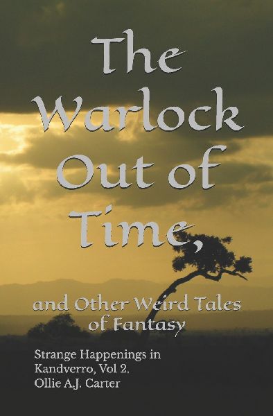 The Warlock out of Time, and Other Weird Tales of Fantasy