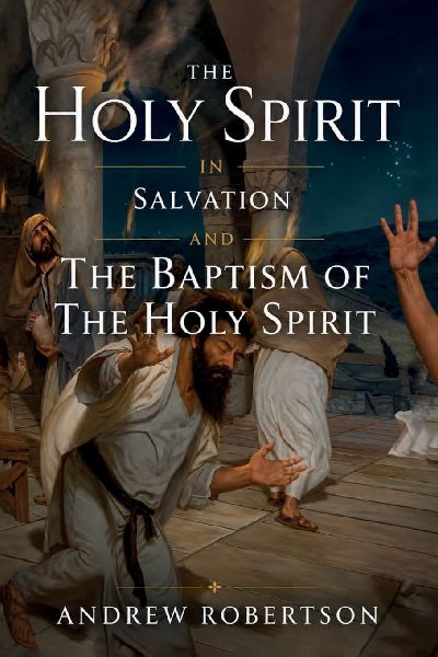 THE HOLY SPIRIT IN SALVATION  AND  THE BAPTISM OF THE HOLY SPIRIT