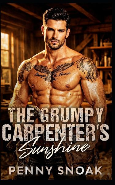 The Grumpy Carpenter's Sunshine